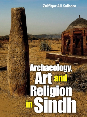 Archaeology, Art and  Religion in Sindh